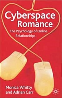 Cyberspace Romance : The Psychology of Online Relationships (Paperback)