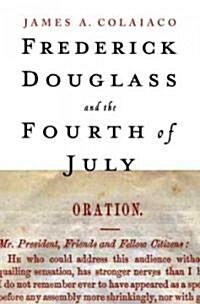 Frederick Douglass And the Fourth of July (Hardcover)