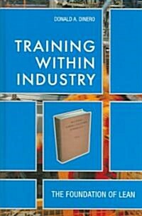 Training Within Industry: The Foundation of Lean [With CDROM] (Hardcover)