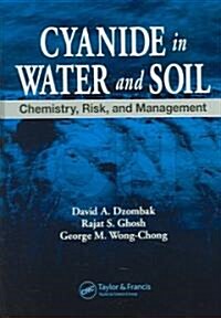 Cyanide in Water and Soil: Chemistry, Risk, and Management (Hardcover)