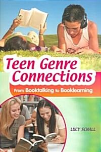 Teen Genre Connections: From Booktalking to Booklearning (Paperback)
