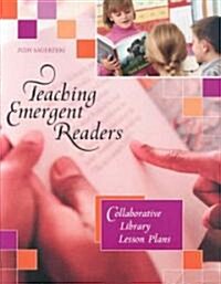 Teaching Emergent Readers: Collaborative Library Lesson Plans (Paperback)
