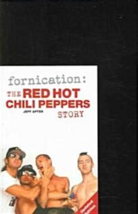 Fornication : The Red Hot Chili Peppers Story (Paperback, 2 Revised edition)