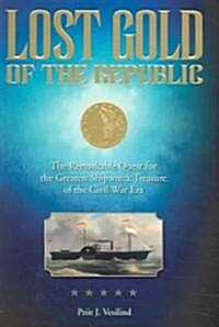 Lost Gold of the Republic (Hardcover)