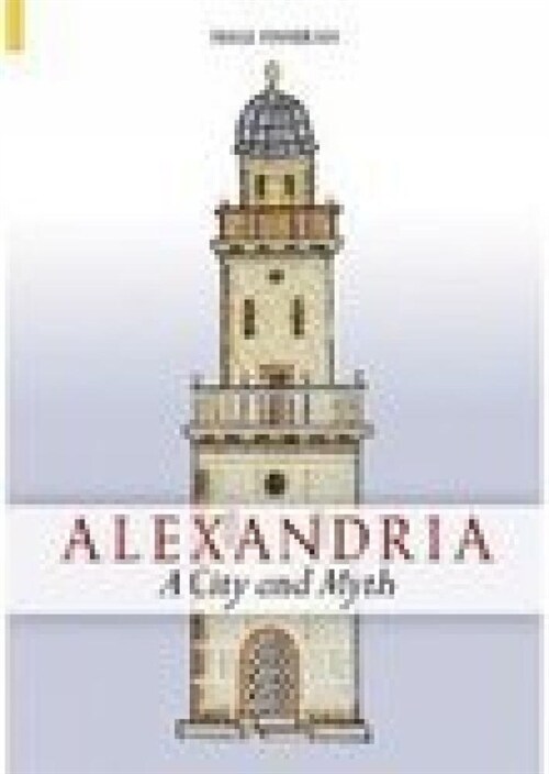 Alexandria : A City and Myth (Paperback)