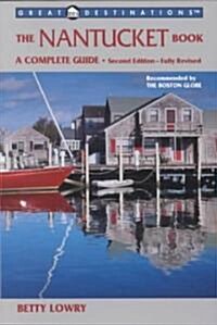 Explorers Guides: The Nantucket Book: A Complete Guide (Paperback, 2, Revised)