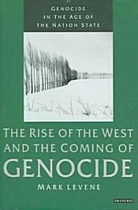 Genocide in the Age of the Nation State : The Rise of the West and the Coming of Genocide (Hardcover)