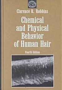 Chemical and Physical Behavior of Human Hair (Hardcover, 4)