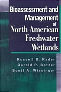 Bioassessment and Management of North American Freshwater Wetlands (Hardcover)