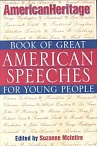 American Heritage Book of Great American Speeches for Young People (Paperback)