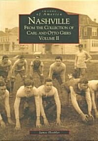 Nashville: From the Collection of Carl and Otto Giers Volume II (Paperback)