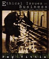 Ethical Issues in Business: Inquiries, Cases, and Readings (Paperback)