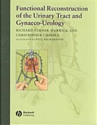 Functional Reconstruction of the Urinary Tract and Gynaeco-Urology (Hardcover)