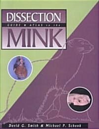A Dissection Guide and Atlas to the Mink (Loose Leaf)