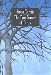 The True Names of Birds (Paperback)