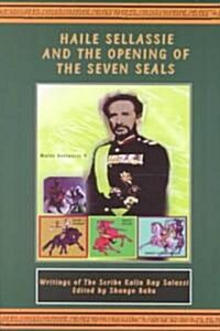 Haile Sellassie and the Opening of the Seven Seals (Paperback)