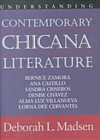 Understanding Contemporary Chicana Literature (Hardcover)