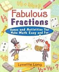 Fabulous Fractions: Games and Activities That Make Math Easy and Fun (Paperback)