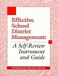 Effective School District Management: A Self-Review Instrument and Guide (Paperback)