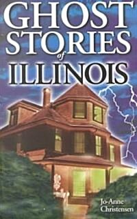 Ghost Stories of Illinois (Paperback)