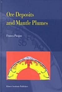 Ore Deposits and Mantle Plumes (Hardcover, 2000 ed.)