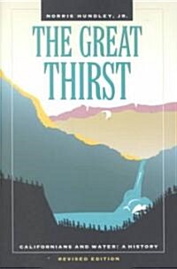 The Great Thirst: Californians and Water: A History (Paperback, Revised)