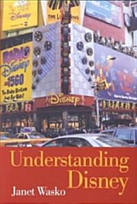 Understanding Disney : The Manufacture of Fantasy (Paperback)