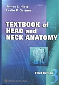 Textbook of Head and Neck Anatomy (Hardcover, 3rd, Subsequent)