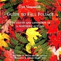 The Vermont Life Guide To Fall Foliage (Paperback)