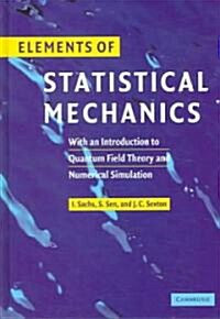 Elements of Statistical Mechanics : With an Introduction to Quantum Field Theory and Numerical Simulation (Hardcover)