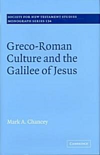 Greco-Roman Culture and the Galilee of Jesus (Hardcover)
