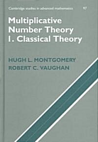 Multiplicative Number Theory I : Classical Theory (Hardcover)