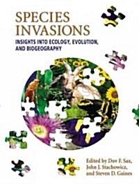 Species Invasions: Insights Into Ecology, Evolution, and Biogeography (Paperback)