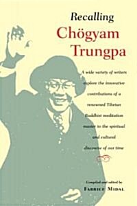 Recalling Chogyam Trungpa (Paperback)