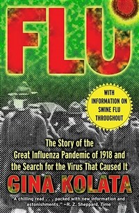 Flu: The Story of the Great Influenza Pandemic of 1918 and the Search for the Virus That Caused It (Paperback)