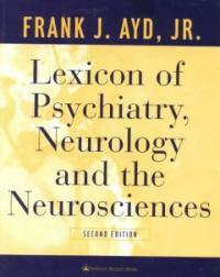 Lexicon of psychiatry, neurology, and the neurosciences 2nd ed