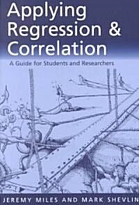 Applying Regression and Correlation: A Guide for Students and Researchers (Paperback)