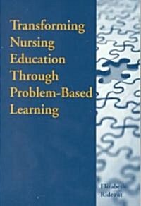 Transforming Nursing Education Through Problem-Based Learning (Paperback)