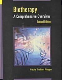 Biotherapy: A Comprehensive Overview (Hardcover, 2)