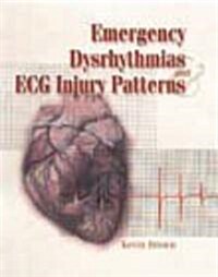 Emergency Dysrhythmias and Ecg Injury Patterns (Paperback)