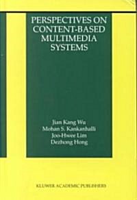 Perspectives on Content-Based Multimedia Systems (Hardcover)