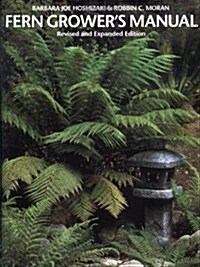 Fern Growers Manual (Hardcover, Revised, Expanded)