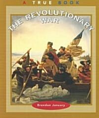 The Revolutionary War (a True Book: American History) (Paperback)