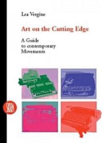 Art on the Cutting Edge: A Guide to Contemporary Movements (Hardcover)