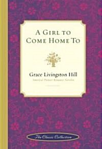 A Girl to Come Home to (Hardcover)