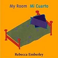 My Room/Mi Cuarto (Board Book)