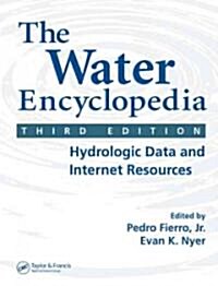 The Water Encyclopedia: Hydrologic Data and Internet Resources (Hardcover, 3)