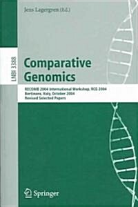 Comparative Genomics: Recomb 2004 International Workshop, Rcg 2004, Bertinoro, Italy, October 16-19, 2004, Revised Selected Papers (Paperback, 2005)