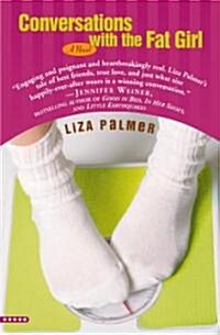 Conversations With the Fat Girl (Paperback)