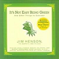 Its Not Easy Being Green (Audio CD, Unabridged)